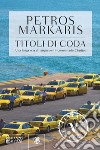 Titoli di coda (VINTAGE). E-book. Formato EPUB ebook di Petros Markaris