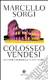 Colosseo vendesi. Una storia incredibile ma non troppo. E-book. Formato EPUB ebook