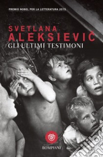 Gli ultimi testimoni. E-book. Formato EPUB ebook di Svetlana Aleksievic