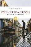 Paesaggio d'autunno. Un'indagine di Mario Conde. E-book. Formato EPUB ebook di Leonardo Padura Fuentes