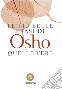 Le più belle frasi di Osho: Quelle vere. E-book. Formato EPUB ebook