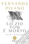 Lo zio Tom è morto. E-book. Formato EPUB ebook di Fernanda Pivano