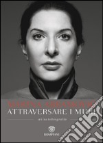 Attraversare i muri: Un’autobiografia. E-book. Formato EPUB ebook