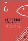 41 perché di dubbio interesse. E-book. Formato EPUB ebook di Riccardo Froscianti