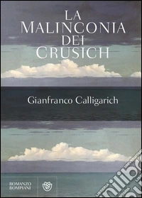 La malinconia dei Crusich. E-book. Formato EPUB ebook