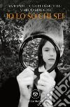 Io lo so chi sei. E-book. Formato PDF ebook di Antonella Gatti Bardelli