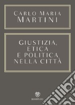 Giustizia, etica e politica nella città. E-book. Formato EPUB ebook