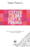 Estetica italiana contemporanea: Trentadue autori che hanno fatto la storia degli ultimi cinquant'anni. E-book. Formato EPUB ebook