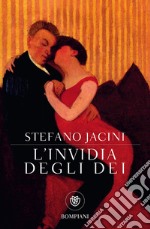 L'invidia degli dei. E-book. Formato EPUB ebook