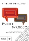 Parole in gioco: Per una semiotica del gioco linguistico. E-book. Formato EPUB ebook