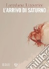 L'arrivo di Saturno. E-book. Formato PDF ebook