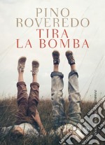 Tira la bomba. E-book. Formato EPUB ebook