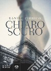 Chiaroscuro. E-book. Formato EPUB ebook di Danilo Chirico