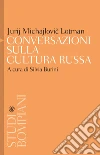 Conversazioni sulla cultura russa. E-book. Formato EPUB ebook