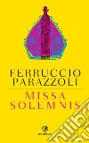 Missa solemnis. E-book. Formato EPUB ebook