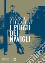 I pirati dei navigli. E-book. Formato EPUB ebook