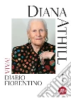 Diario fiorentino. Viva!: Ricordi di viaggio e altre cose che contano. E-book. Formato PDF ebook di Diana Athill