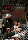 L'arte del macello: Come Joseph Lister cambiò il mondo raccapricciante della medicina vittoriana. E-book. Formato EPUB ebook
