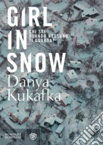 Girl in Snow (edizione italiana). E-book. Formato EPUB ebook di Danya Kukafka