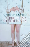 La bruttina stagionata. E-book. Formato PDF ebook di Carmen Covito