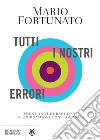 Tutti i nostri errori. E-book. Formato EPUB ebook