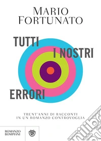 Tutti i nostri errori. E-book. Formato PDF ebook