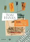 Tipi non comuni. E-book. Formato EPUB ebook di Tom Hanks