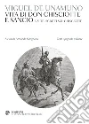 Vita di Don Chisciotte e Sancio: e altri scritti sul Chisciotte. Testo spagnolo a fronte. E-book. Formato PDF ebook di Miguel de Unamuno