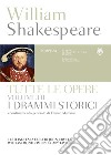 William Shakespeare. Tutte le opere. Vol. III. I drammi storici: Testo inglese a fronte. E-book. Formato PDF ebook