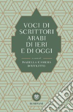 Voci di scrittori arabi di ieri e di oggi. E-book. Formato PDF