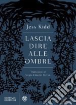 Lascia dire alle ombre. E-book. Formato EPUB ebook