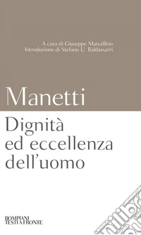 Dignità ed eccellenza dell'uomo: Testo latino a fronte. E-book. Formato PDF ebook