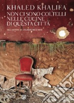 Non ci sono coltelli nelle cucine di questa città. E-book. Formato EPUB