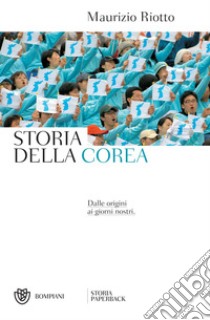 Storia della Corea: Dalle origini ai nostri giorni. E-book. Formato PDF ebook di Maurizio Riotto