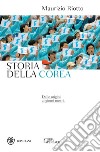 Storia della Corea: Dalle origini ai nostri giorni. E-book. Formato PDF ebook di Maurizio Riotto