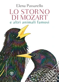 Lo storno di Mozart e altri animali famosi. E-book. Formato EPUB ebook