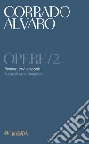 Opere/2: Romanzi brevi e racconti. E-book. Formato PDF ebook di Corrado Alvaro