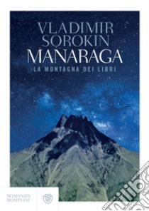 Manaraga. La montagna dei libri. E-book. Formato EPUB ebook di Vladimir Sorokin