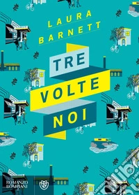 Tre volte noi. E-book. Formato PDF ebook
