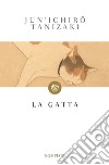 La gatta. E-book. Formato EPUB ebook di Jun’ichiro Tanizaki