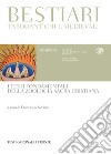 Bestiari tardoantichi e medievali: Tutti i testi fondamentali della zoologia sacra cristiana. Testi originali a fronte. E-book. Formato PDF ebook