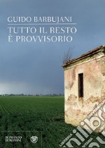 Tutto il resto è provvisorio. E-book. Formato EPUB ebook