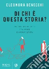 Di chi è questa storia?: Autori nella rete tra sfide e opportunità. E-book. Formato PDF ebook
