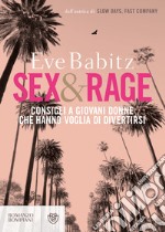 Sex & Rage (edizione italiana): consigli a giovani donne che hanno voglia di divertirsi. E-book. Formato EPUB