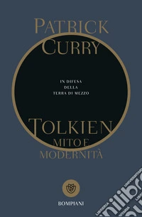 Tolkien, mito e modernità: in difesa della Terra di Mezzo. E-book. Formato PDF ebook