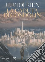 La caduta di Gondolin. E-book. Formato EPUB ebook