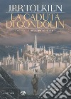 La caduta di Gondolin. E-book. Formato EPUB ebook
