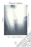 La morte felice. E-book. Formato EPUB ebook