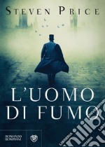 L'uomo di fumo. E-book. Formato EPUB ebook