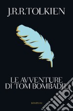 Le avventure di Tom Bombadil. E-book. Formato EPUB ebook